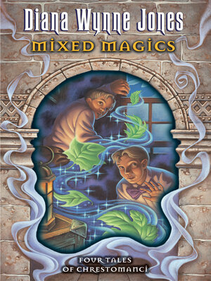 cover image of Mixed Magics: Four Tales of Chrestomanci